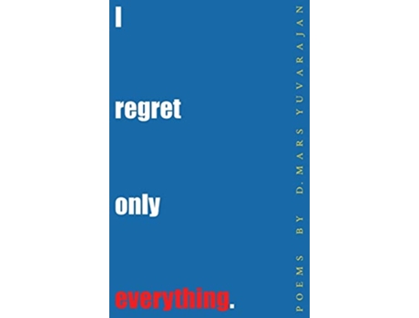 Livro I Regret Only Everything de Dushyandhan Mars Yuvarajan (Inglês)
