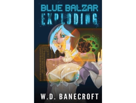 Livro Blue Balzar Exploding De Wd Banecroft (inglês)