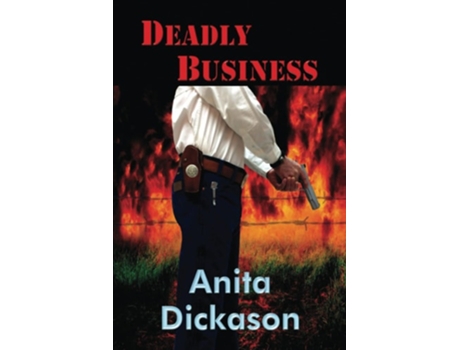 Livro Deadly Business De Anita Dickason (inglês)