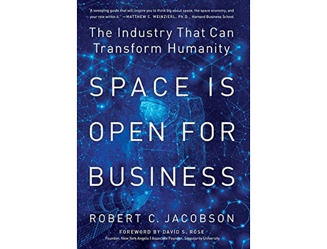 Livro Space Is Open For Business The Industry That Can Transform Humanity de Robert C Jacobson (Inglês)