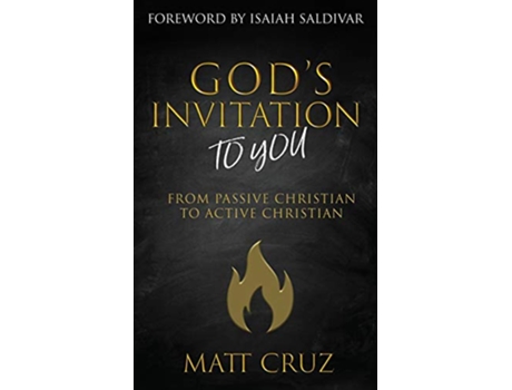 Livro Gods Invitation to You From Passive Christian to Active Christian de Matt Cruz (Inglês)