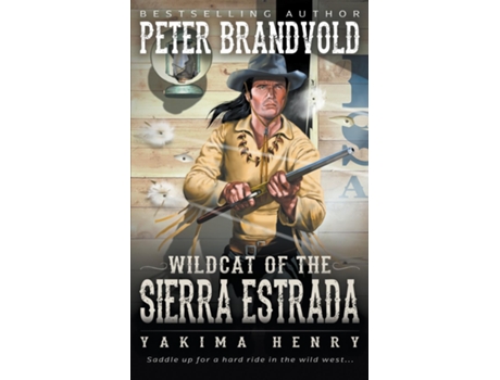 Livro Wildcat Of The Sierra Estrada A Western Fiction Classic De Peter Brandvold (inglês)