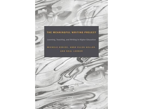 Livro The Meaningful Writing Project de Michele Eodice, Anne Ellen Geller et al. (Inglês)