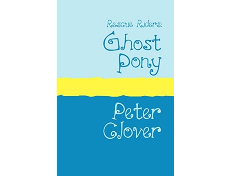 Livro Rescue Riders Ghost Pony Large Print de Peter Clover (Inglês)