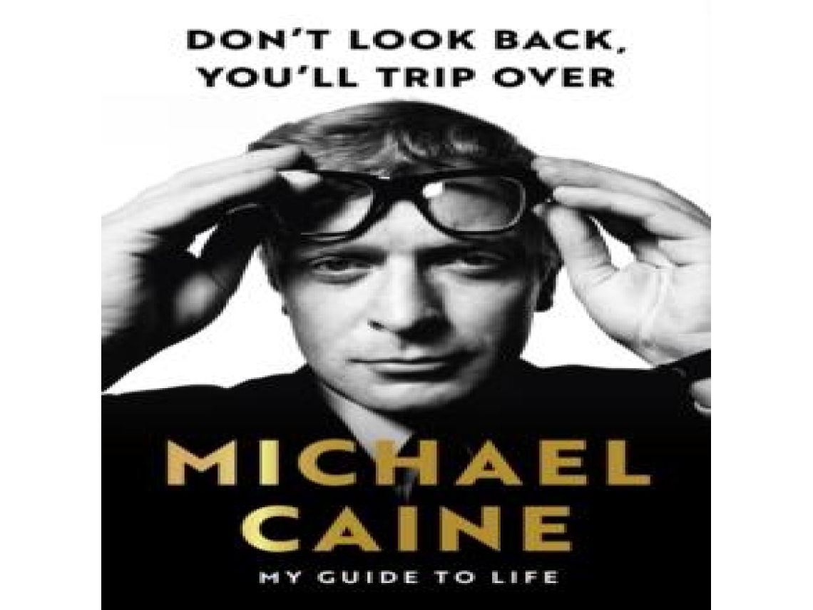 Livro Dont Look Back Youll Trip Over de Michael Caine (Inglês)