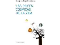 Livro Las Raíces Cósmicas De La Vida de Josep Maria Trigo Rodríguez (Espanhol)
