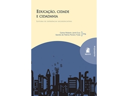 Livro Educacao, Cidade E Cidadania Leituras E Experien de Cury/ Tostam (Português do Brasil)