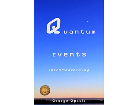 Livro Quantum Events in a coma dreaming de George Opacic (Inglês)