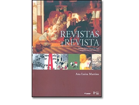 Livro Revistas Em Revista Imprensa E Praticas Em Tempos de Ana Luiza Martins (Português)