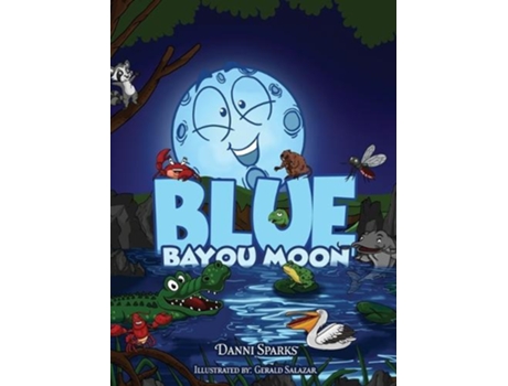Livro Blue Bayou Moon De Danni Sparks (inglês)