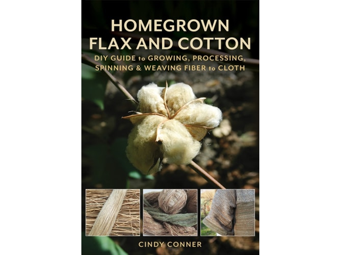 Livro Homegrown Flax and Cotton de Cindy Conner (Inglês)