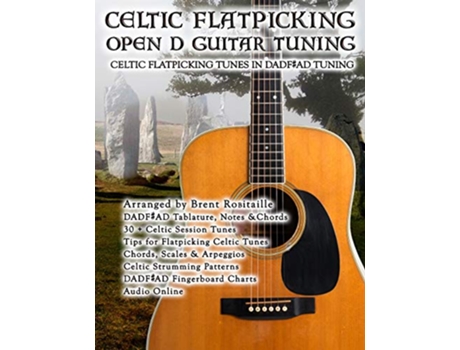 Livro Celtic Flatpicking in Open D Guitar Tuning de Brent C Robitaille (Inglês)