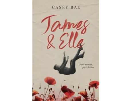Livro James amp Elle Part-memoir, part-fiction de Casey Rae (Inglês)