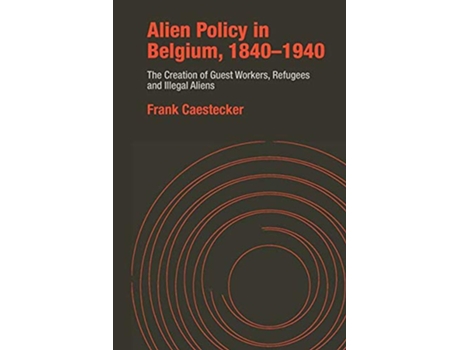 Livro Alien Policy in Belgium, 18401940 de Frank Caestecker (Inglês - Capa Dura)