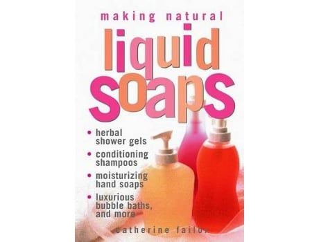 Livro Making Natural Liquid Soaps de Catherine Failor (Inglês)