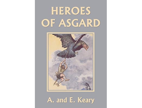 Livro Heroes of Asgard de A And E Keary (Inglês)