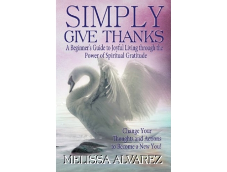 Livro Simply Give Thanks de Melissa Alvarez (Inglês)