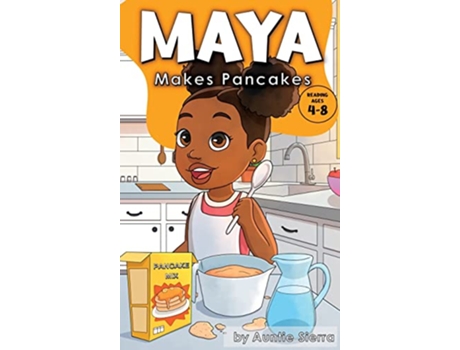 Livro Maya Makes Pancakes de Auntie Sierra (Inglês)