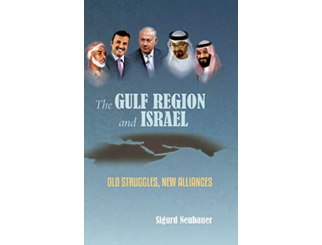 Livro The Gulf Region and Israel de Sigurd Neubauer (Inglês - Capa Dura)