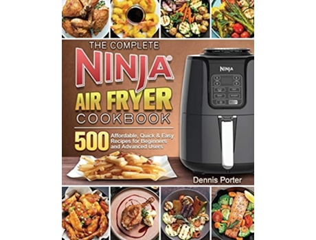 Livro The Complete Ninja Air Fryer Cookbook De Dennis Porter (inglês)