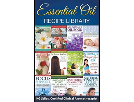 Livro Essential Oil Recipe Library Healing with Essential Oil de KG STILES (Inglês)