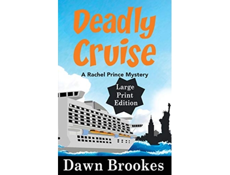 Livro Deadly Cruise Large Print Edition A Rachel Prince Mystery Large Print de Dawn Brookes (Inglês)