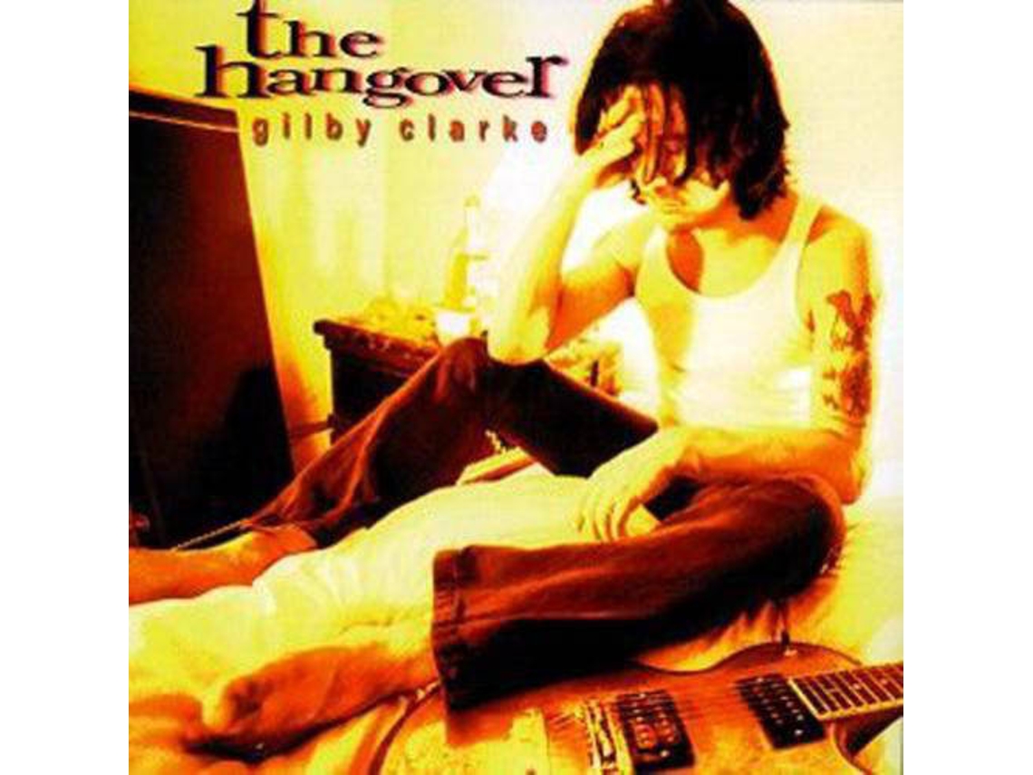 CD Gilby Clarke - The Hangover (1CDs)
