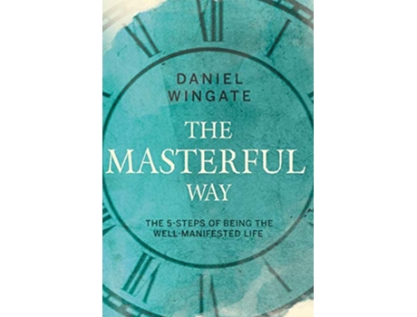 Livro The Masterful Way de Daniel Wingate (Inglês)