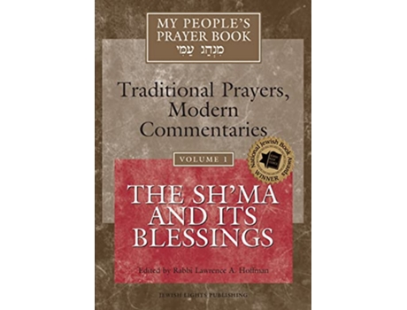Livro My Peoples Prayer Book Vol 1 TraditionalPrayers Modern CommentariesThe Shma and Its Blessings de Rabbi Lawrence A Hoffman (Inglês)