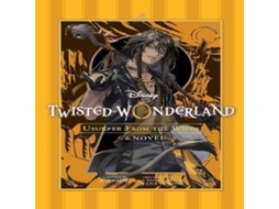Livro Disney Twisted-Wonderland Usurper from the Wilds The Novel de Yana Toboso (Inglês)