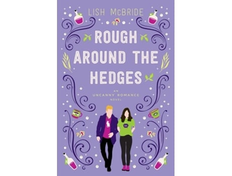 Livro Rough Around the Hedges an Uncanny Romance Novel de Lish McBride (Inglês)