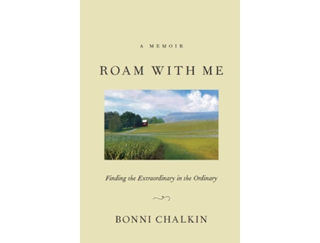 Livro ROAM WITH ME Finding the Extraordinary in the Ordinary de Bonni Chalkin (Inglês)
