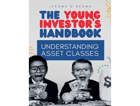 Livro The Young investors hand book Understanding asset classes de Jerome G Brown (Inglês)