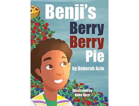 Livro Benjis Berry Berry Pie de Deborah Acio (Inglês)