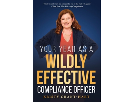 Livro Your Year as a Wildly Effective Compliance Officer de Kristy Grant-Hart (Inglês)
