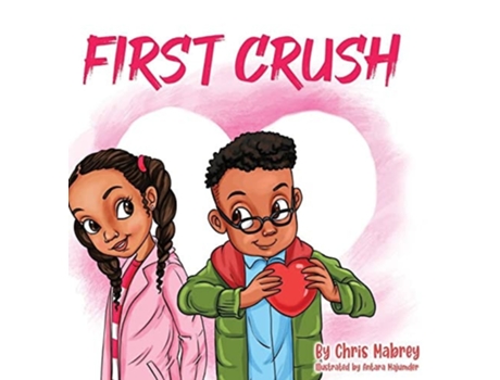 Livro First Crush De Mabrey E Chris Lamarr (inglês - Capa Dura)