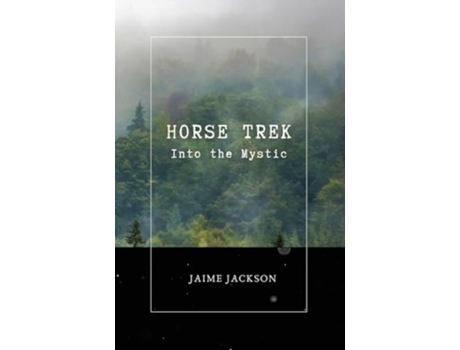Livro Horse Trek Into the Mystic de Jaime Jackson (Inglês)
