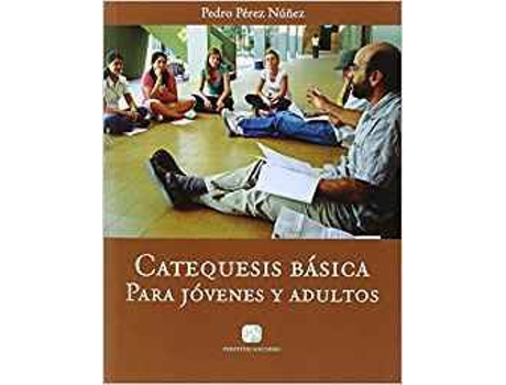 Livro Catequesis Basica Para Jovenes Y Adultos de Pedro Perez Nuñez