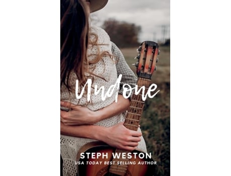 Livro Undone de Steph Weston (Inglês)