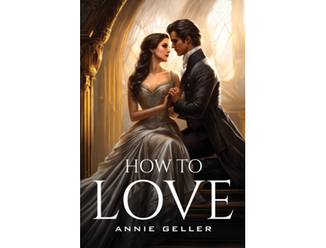 Livro How To Love. de Annie Geller (Inglês)