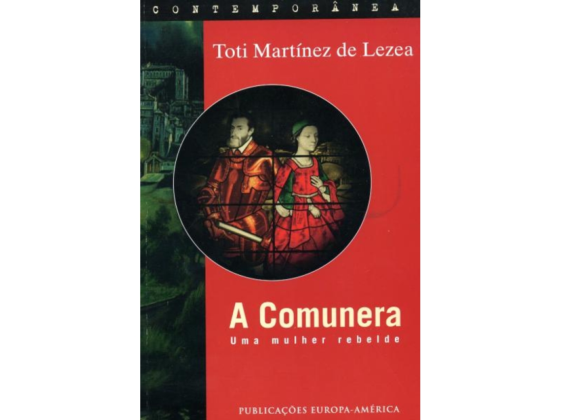 Livro A Comunera - Uma Mulher Rebelde .