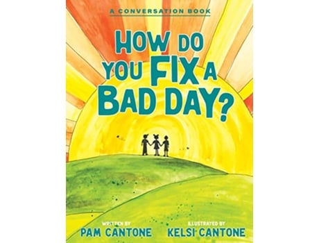 Livro How Do You Fix a Bad Day A Conversation Book de Pam Cantone (Inglês)