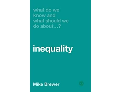 Livro What Do We Know and What Should We Do About Inequality? de Mike Brewer (Inglês - Capa Dura)