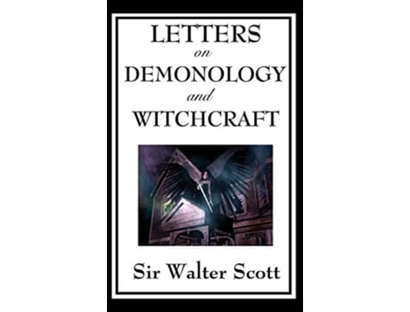 Livro Letters on Demonology and Witchcraft de Walter Scott (Inglês)