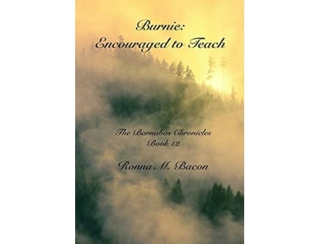 Livro Burnie Encouraged To Teach De Bacon, Ronna Et Al. (inglês)