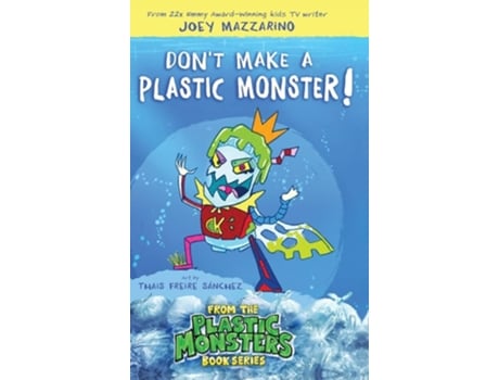 Livro Dont Make A Plastic Monster! de Joey Mazzarino (Inglês - Capa Dura)