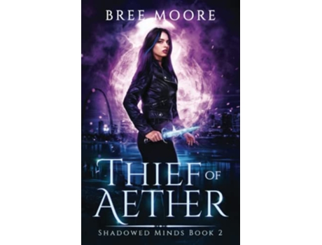 Livro Thief of Aether Shadowed Minds de Bree Moore (Inglês)