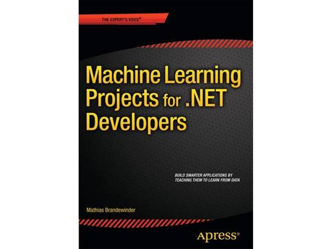Livro Machine Learning Projects for NET Developers de Mathias Brandewinder (Inglês)