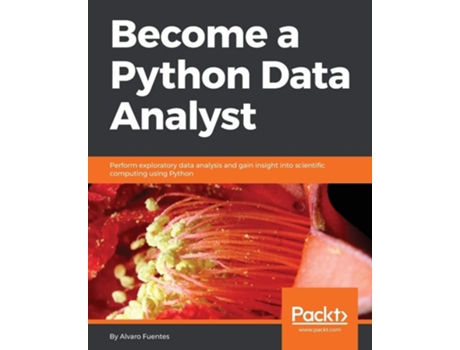 Livro Become A Python Data Analyst De Alvaro Fuentes (inglês)