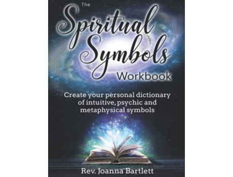 Livro The Spiritual Symbols Workbook Create your personal dictionary of intuitive psychic and metaphysical symbols de Rev Joanna Bartlett (Inglês)